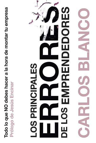 LOS PRINCIPALES ERRORES DE LOS EMPRENDEDORES | 9788498753042 | CARLOS BLANCO VÁZQUEZ | Llibres Parcir | Llibreria Parcir | Llibreria online de Manresa | Comprar llibres en català i castellà online