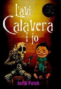 FANTABULOS FANTABULEXIC 1. L' AVI CALAVERA I JO | 9788460821021 | FOLCK, JORDI | Llibres Parcir | Librería Parcir | Librería online de Manresa | Comprar libros en catalán y castellano online