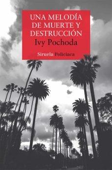 UNA MELODIA DE MUERTE Y DESTRUCCION | 9788410183384 | POCHODA IVY | Llibres Parcir | Llibreria Parcir | Llibreria online de Manresa | Comprar llibres en català i castellà online