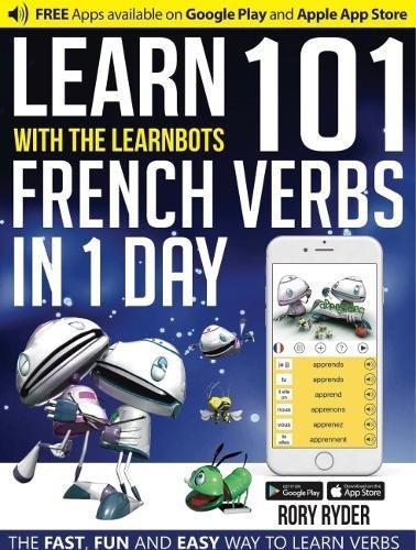 LEARN 101 FRENCH VERBS IN 1 DAY | 9781908869425 | RYDER RORY | Llibres Parcir | Librería Parcir | Librería online de Manresa | Comprar libros en catalán y castellano online