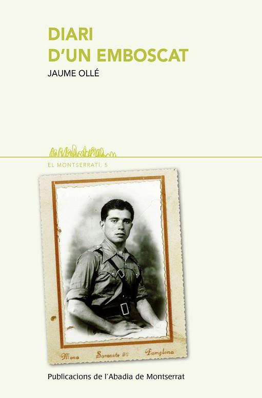 DIARI D'UN EMBOSCAT | 9788498838756 | OLLÉ SELLÉS, JAUME | Llibres Parcir | Librería Parcir | Librería online de Manresa | Comprar libros en catalán y castellano online