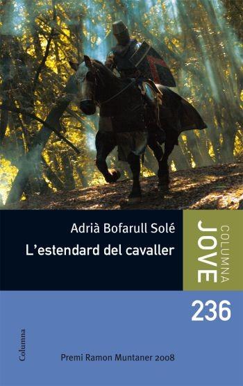 L' ESTENDARD DEL CAVALLER | 9788466410090 | ADRIA BOFARULL SOLE | Llibres Parcir | Librería Parcir | Librería online de Manresa | Comprar libros en catalán y castellano online