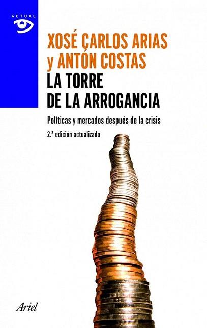 La torre de la arrogancia | 9788434405394 | Antón Costas/Xosé Carlos Arias | Llibres Parcir | Librería Parcir | Librería online de Manresa | Comprar libros en catalán y castellano online