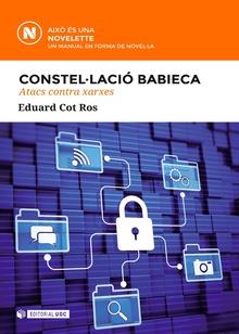 CONSTEL·LACIÓ BABIECA. ATACS CONTRA XARXES | 9788491164456 | COT ROS, EDUARD | Llibres Parcir | Librería Parcir | Librería online de Manresa | Comprar libros en catalán y castellano online