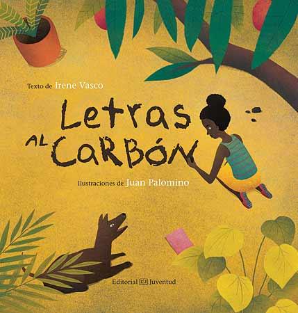 LETRAS AL CARBÓN | 9788426142436 | IRENE VASCO / JUAN PALOMINO | Llibres Parcir | Librería Parcir | Librería online de Manresa | Comprar libros en catalán y castellano online