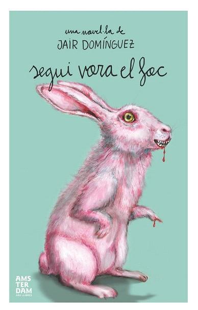 SEGUI VORA EL FOC | 9788415645511 | DOMÍNGUEZ TORREGROSSA, JAIR | Llibres Parcir | Librería Parcir | Librería online de Manresa | Comprar libros en catalán y castellano online