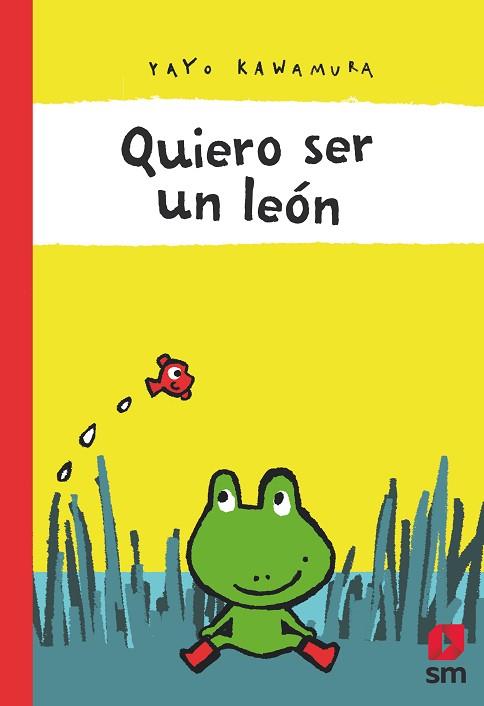 QUIERO SER UN LEON | 9788491825609 | KAWAMURA, YAYO | Llibres Parcir | Librería Parcir | Librería online de Manresa | Comprar libros en catalán y castellano online