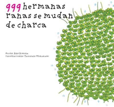 999 HERMANAS RANAS SE MUDAN DE CHARCA | 9788493750602 | KIMURA, KEN | Llibres Parcir | Librería Parcir | Librería online de Manresa | Comprar libros en catalán y castellano online