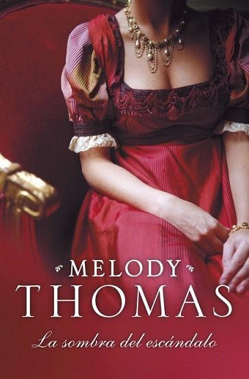 LA SOMBRA DEL ESCANDALO | 9788499085074 | MELODY THOMAS | Llibres Parcir | Librería Parcir | Librería online de Manresa | Comprar libros en catalán y castellano online