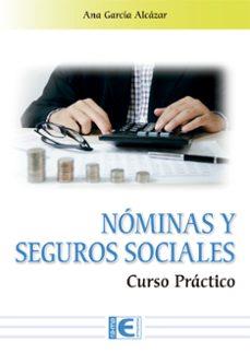 NÓMINAS Y SEGUROS SOCIALES. CURSO PRÁCTICO | 9791388334016 | ANA GARCÍA ALCÁZAR | Llibres Parcir | Librería Parcir | Librería online de Manresa | Comprar libros en catalán y castellano online