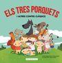 ELS TRES PORQUETS I ALTRES CONTES CLÀSSICS | 9788416587285 | GASOL, A. / BLANCH, TERESA | Llibres Parcir | Librería Parcir | Librería online de Manresa | Comprar libros en catalán y castellano online