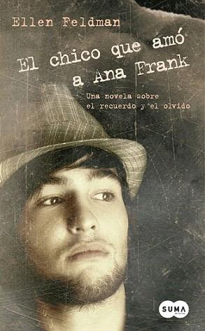 EL CHICO QUE AMO A ANA FRANK | 9788483651193 | ELLEN FELDMAN | Llibres Parcir | Librería Parcir | Librería online de Manresa | Comprar libros en catalán y castellano online