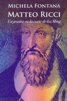 MATEO RICCI (UN JESUITA EN LA CORTE DE LOS MING) | 9788427139695 | FONTANA,MICHELA | Llibres Parcir | Librería Parcir | Librería online de Manresa | Comprar libros en catalán y castellano online