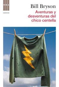 AVENTURAS Y DESVENTURAS DEL CHICO CENTELLA | 9788498678987 | BRYSON BILL | Llibres Parcir | Librería Parcir | Librería online de Manresa | Comprar libros en catalán y castellano online