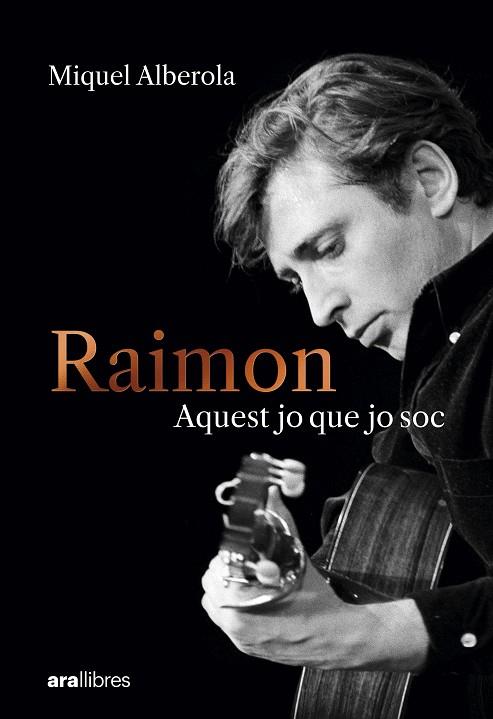 RAIMON. AQUEST JO QUE JO SOC | 9788411731669 | ALBEROLA BENAVENT, MIQUEL | Llibres Parcir | Llibreria Parcir | Llibreria online de Manresa | Comprar llibres en català i castellà online