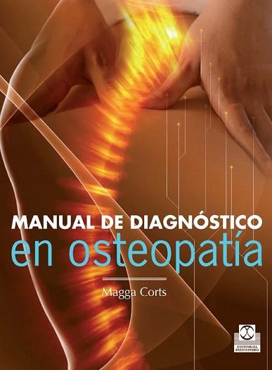MANUAL DE DIAGNÓSTICO EN OSTEOPATÍA | 9788499104331 | CORTS, MAGGA | Llibres Parcir | Librería Parcir | Librería online de Manresa | Comprar libros en catalán y castellano online