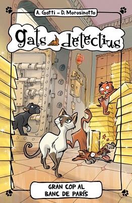 GATS DETECTIUS 6. GRAN COP AL BANC DE PARÍS | 9788424654894 | GATTI, ALESSANDRO/MOROSINOTTO, DAVIDE | Llibres Parcir | Librería Parcir | Librería online de Manresa | Comprar libros en catalán y castellano online
