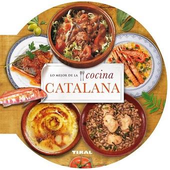 LO MEJOR DE LA COCINA CATALANA | 9788499282640 | TIKAL, EQUIPO | Llibres Parcir | Llibreria Parcir | Llibreria online de Manresa | Comprar llibres en català i castellà online