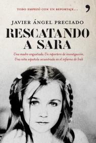 RESCATANDO A SARA | 9788484608257 | PRECIADO JAVIER ANGEL | Llibres Parcir | Librería Parcir | Librería online de Manresa | Comprar libros en catalán y castellano online