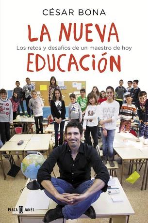 LA NUEVA EDUCACIÓN | 9788401015700 | BONA,CÉSAR | Llibres Parcir | Librería Parcir | Librería online de Manresa | Comprar libros en catalán y castellano online