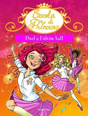 ESCOLA DE PRINCESES 8 : DUEL A L'ULTIM BALL | 9788415853596 | BAT PRUNELLA | Llibres Parcir | Librería Parcir | Librería online de Manresa | Comprar libros en catalán y castellano online