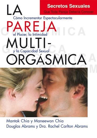 LA PAREJA MULTIORGÁSMICA | 9788495973887 | CHIA, MANTAK | Llibres Parcir | Llibreria Parcir | Llibreria online de Manresa | Comprar llibres en català i castellà online