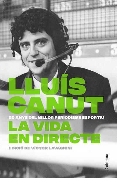 LA VIDA EN DIRECTE | 9788466434874 | CANUT PERMANYER, LLUÍS | Llibres Parcir | Librería Parcir | Librería online de Manresa | Comprar libros en catalán y castellano online