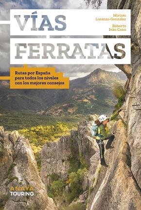 VÍAS FERRATAS | 9788491589945 | CANO RUIZ, ROBERTO IVÁN/LORENZO GONZÁLEZ, MIRIAM | Llibres Parcir | Llibreria Parcir | Llibreria online de Manresa | Comprar llibres en català i castellà online