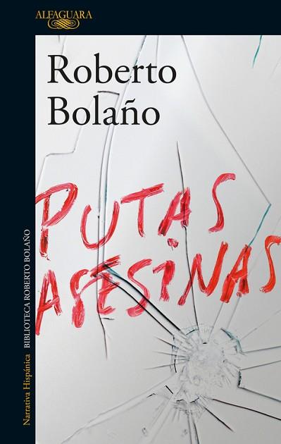 PUTAS ASESINAS | 9788420427720 | BOLAÑO, ROBERTO | Llibres Parcir | Librería Parcir | Librería online de Manresa | Comprar libros en catalán y castellano online