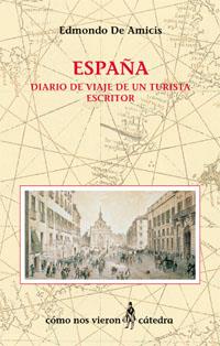 ESPAÑA DIARIO DE UN VIAJE DE UN TURISTA ESCRITOR | 9788437618586 | EDMONDO DE AMICIS | Llibres Parcir | Llibreria Parcir | Llibreria online de Manresa | Comprar llibres en català i castellà online
