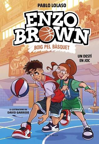 ENZO BROWN: BOIG PEL BÀSQUET 2 - UN DESTÍ EN JOC | 9791387695118 | LOLASO, PABLO | Llibres Parcir | Llibreria Parcir | Llibreria online de Manresa | Comprar llibres en català i castellà online