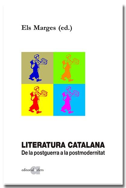 LITERATURA CATALANA. DE LA POSTGUERRA A LA POSTMODERNITAT | 9788418618857 | ELS MARGES (ED.) | Llibres Parcir | Librería Parcir | Librería online de Manresa | Comprar libros en catalán y castellano online