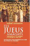 ELS JUEUS AMAGATS SUPERVIVENTS DE LA SEFARAD DEL S XXI | 9788466405911 | EUGENI CASANOVA | Llibres Parcir | Llibreria Parcir | Llibreria online de Manresa | Comprar llibres en català i castellà online