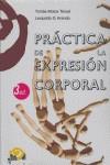 PRÁCTICA DE LA EXPRESIÓN CORPORAL | 9788489987340 | MOTOS TERUEL, TOMÁS  / GARCÍA ARANDA, LEOPOLDO | Llibres Parcir | Librería Parcir | Librería online de Manresa | Comprar libros en catalán y castellano online