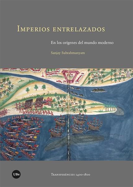 IMPERIOS ENTRELAZADOS | 9788491687603 | SUBRAHMANYAM, SANJAY | Llibres Parcir | Librería Parcir | Librería online de Manresa | Comprar libros en catalán y castellano online