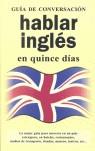 HABLAR INGLES EN QUINCE DIAS guia conversacion | 9788496445079 | VV AA | Llibres Parcir | Llibreria Parcir | Llibreria online de Manresa | Comprar llibres en català i castellà online