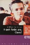 I QUE FARAS ARA CLARA | 9788466401258 | CARRE-PON | Llibres Parcir | Librería Parcir | Librería online de Manresa | Comprar libros en catalán y castellano online