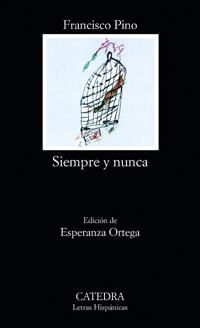 SIEMPRE Y NUNCA -LETRAS HISPANICAS | 9788437620275 | PINO FRANCISCO | Llibres Parcir | Llibreria Parcir | Llibreria online de Manresa | Comprar llibres en català i castellà online