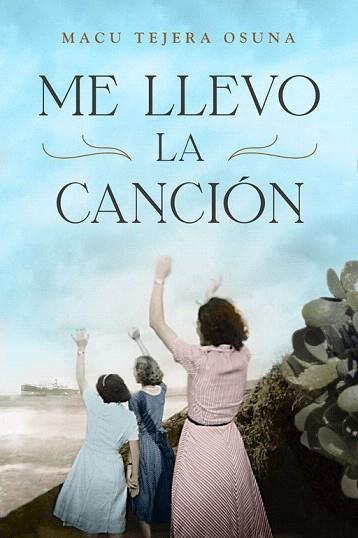 ME LLEVO LA CANCIÓN | 9788401389580 | TEJERA,MACU | Llibres Parcir | Librería Parcir | Librería online de Manresa | Comprar libros en catalán y castellano online