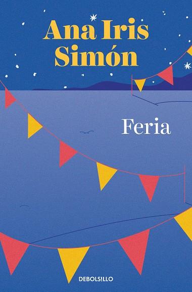 FERIA | 9788466367134 | SIMÓN, ANA IRIS | Llibres Parcir | Librería Parcir | Librería online de Manresa | Comprar libros en catalán y castellano online