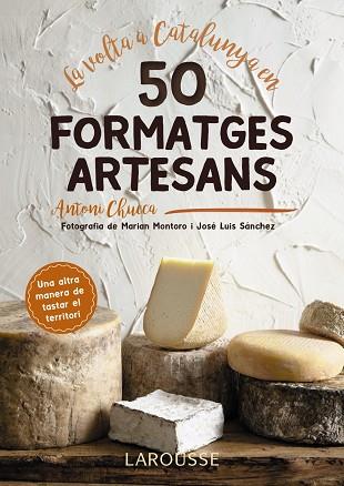 LA VOLTA A CATALUNYA EN 50 FORMATGES ARTESANS | 9788417273514 | CHUECA ABANCO, ANTONI | Llibres Parcir | Llibreria Parcir | Llibreria online de Manresa | Comprar llibres en català i castellà online