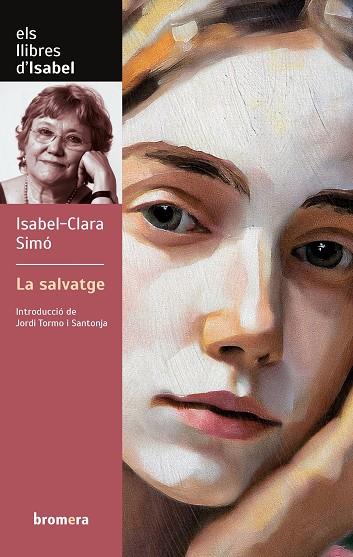 LA SALVATGE | 9788413586373 | ISABEL-CLARA SIMÓ | Llibres Parcir | Librería Parcir | Librería online de Manresa | Comprar libros en catalán y castellano online