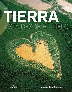 LA TIERRA VISTA DESDE EL CIELO | 9788416890279 | ARTHUS-BERTRAND, YANN | Llibres Parcir | Llibreria Parcir | Llibreria online de Manresa | Comprar llibres en català i castellà online