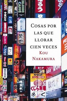 COSAS POR LAS QUE LLORAR CIEN VECES | 9788496580589 | NAKAMURA KOU | Llibres Parcir | Llibreria Parcir | Llibreria online de Manresa | Comprar llibres en català i castellà online