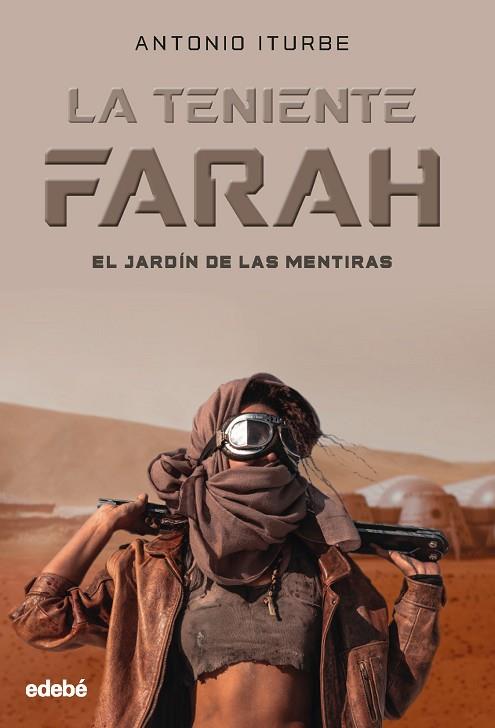 LA TENIENTE FARAH: EL JARDÍN DE LAS MENTIRAS | 9788468356464 | GONZÁLEZ ITURBE, ANTONIO | Llibres Parcir | Librería Parcir | Librería online de Manresa | Comprar libros en catalán y castellano online