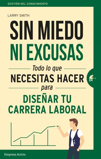 SIN MIEDO NI EXCUSAS | 9788492921737 | SMITH, LARRY | Llibres Parcir | Llibreria Parcir | Llibreria online de Manresa | Comprar llibres en català i castellà online
