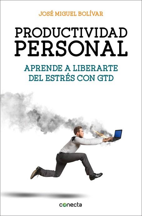 PRODUCTIVIDAD PERSONAL | 9788416029341 | BOLIVAR,JOSE MIGUEL | Llibres Parcir | Librería Parcir | Librería online de Manresa | Comprar libros en catalán y castellano online