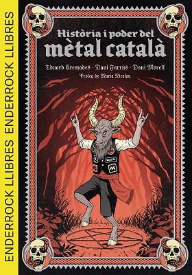 HISTÒRIA I PODER DEL MÈTAL CATALÀ | 9788409693153 | CREMADES MARTÍ, EDUARD/FARRÚS LACASA, DANIEL/MORELL CORTÉS, DANIEL/NICOLAU I ROCABAYERA, MARIA | Llibres Parcir | Llibreria Parcir | Llibreria online de Manresa | Comprar llibres en català i castellà online