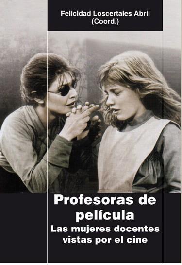 PROFESORAS DE PELÍCULA | 9788478986675 | Llibres Parcir | Llibreria Parcir | Llibreria online de Manresa | Comprar llibres en català i castellà online