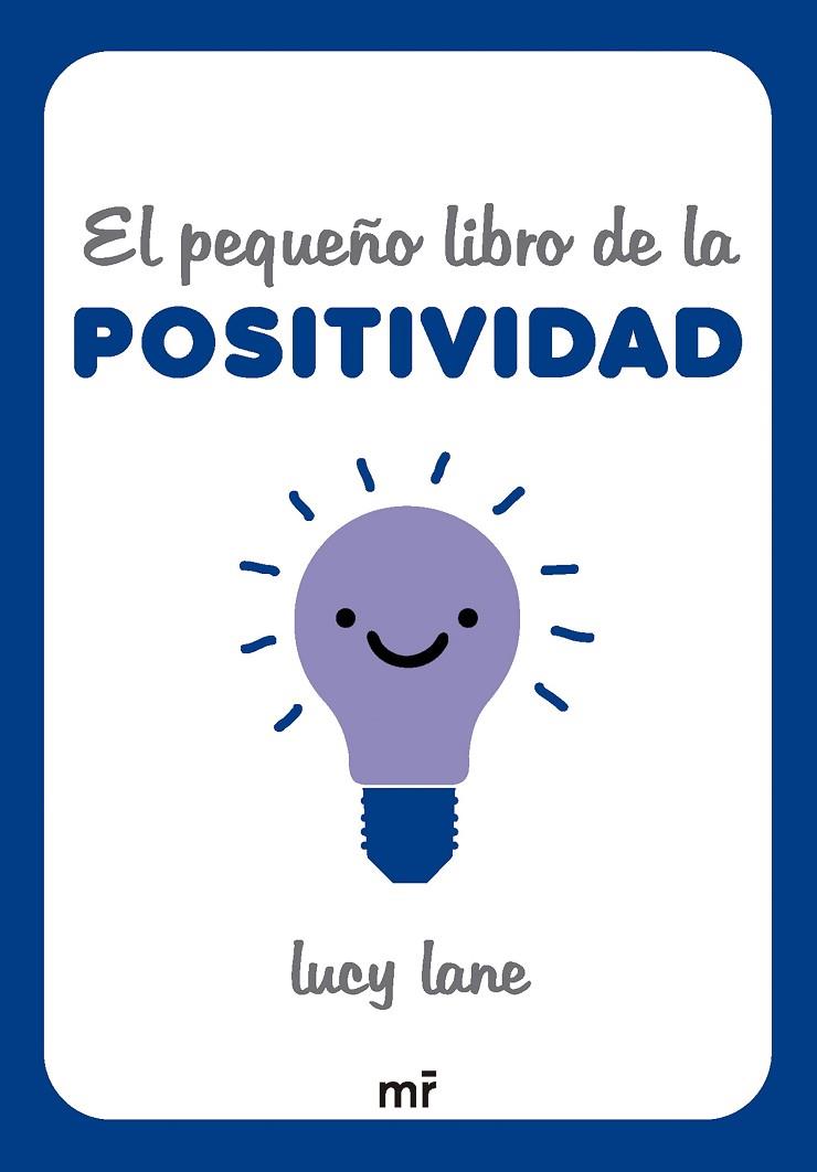 EL PEQUEÑO LIBRO DE LA POSITIVIDAD | 9788427054424 | LANE, LUCY | Llibres Parcir | Llibreria Parcir | Llibreria online de Manresa | Comprar llibres en català i castellà online
